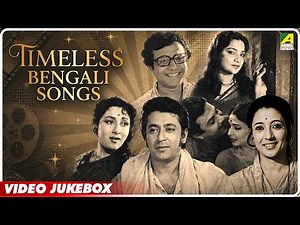 Timeless Bengali Songs | Evergreen Bengali Movie Songs Video Jukebox | Best Bengali Classics
