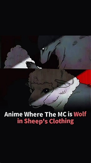 Anime where MC is wolf in Sheep's Clothes🐏 🐺 #anime #animelist #animerecommendations #otaku #shorts