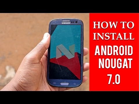How to Install Android Nougat 7.0 (CyanogenMod 14) in Galaxy S3