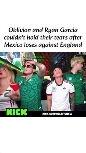 Oblivion and Ryan Garcia couldn’t hold their tears after Mexico loses against England