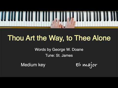 Thou Art the Way, to Thee Alone - PIANO Instrumental with LYRICS