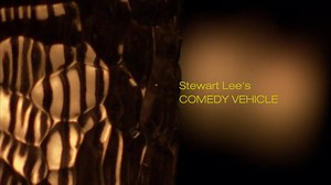 Stewart Lee's Comedy Vehicle 3