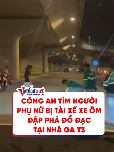 Cảnh sát tìm kiếm phụ nữ bị tài xế xe ôm dồn dập