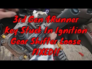 2000 3rd Gen 4Runner (also Tacoma) Key Stuck In Ignition Gear Shift Bushings Replacement