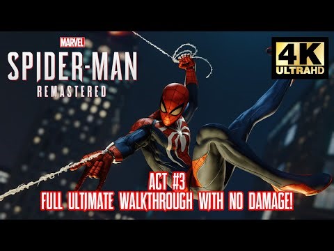 Marvel's Spider-Man Remastered - Act 3 - Full Ultimate Gameplay with No Damage! 4K 60fps