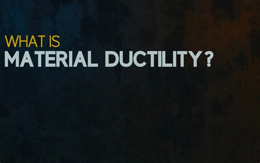 Understanding Material Strength, Ductility and Toughness