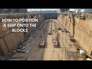 How To Position A Ship Onto The Blocks In a Drydock