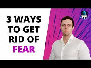 ✅ How To Overcome Fear (3 Ways To Get Rid Of Fear)
