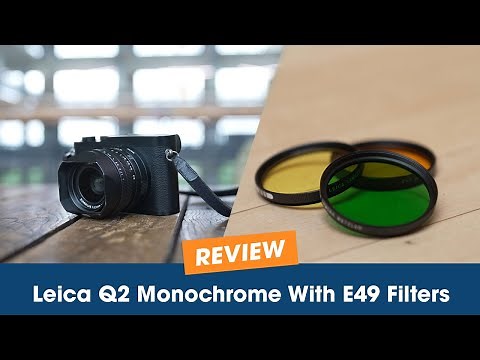 Leica Q2 Monochrome Review and E49 Filter Kit: Capturing Stunning Black and White Images