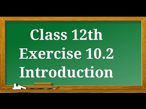 10.2 introduction 12th || Addition of vectors || Components of a Vector || Section formula ||