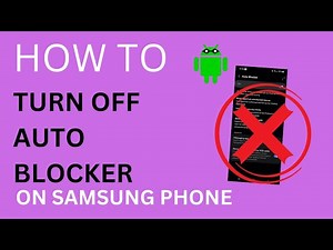 How To Turn Off Auto Blocker On Samsung Phone