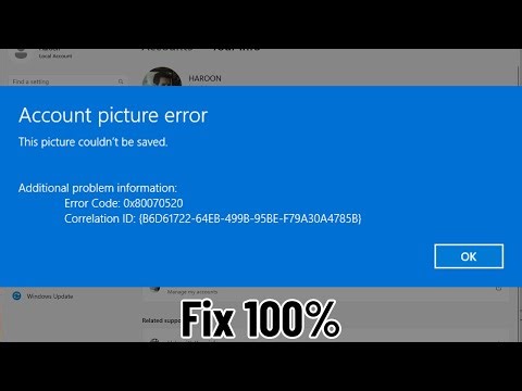 Account picture error - This picture couldn't be saved - Error Code 0x80070520