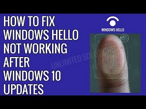 How To Fix Windows Hello Not Working After Windows 10 Updates | Unlimited Solutions