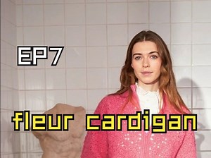 【钩针搬运】Fleur cardigan教程全集第七集（Fleur square图案解析）