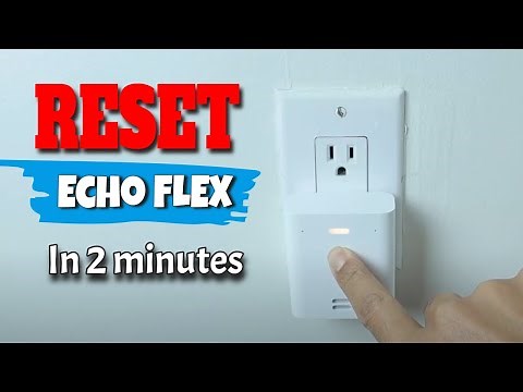 How to reset the Alexa Echo Flex (Quick Video)