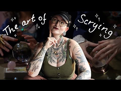 Scrying for Beginners: What It Is, How to Do It, Tools and Techniques