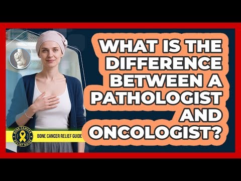 What Is the Difference Between a Pathologist and Oncologist?