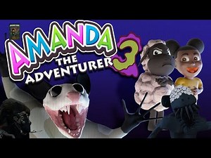 Amanda the Adventurer 3 | Amanda Isn’t Hiding Anymore…