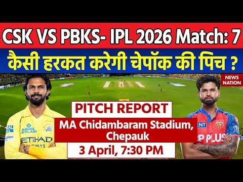 CSK vs PBKS IPL 2026 Match 7 Pitch Report: MA Chidambaram Stadium Pitch Report| Chennai Pitch Report