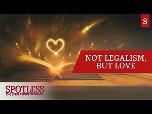 “Righteousness by Faith and Reconciliation” - Spotless 08