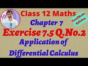 12th Maths Exercise 7.5 Q.No.2 Application of Differential Calculus Chapter 7 TN Syllabus Alexmaths