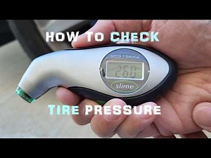 How To Properly Check Tire Pressure and Fill Tires On Your Vehicle
