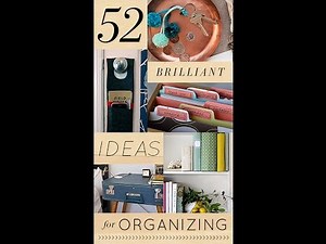 52 Decluttering Tips To Organize Your Home