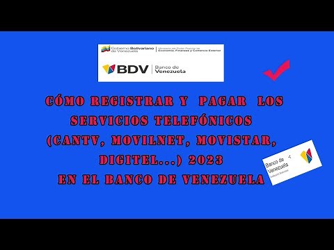 HOW TO REGISTER AND PAY FOR PUBLIC SERVICES AT BANCO DE VENEZUELA