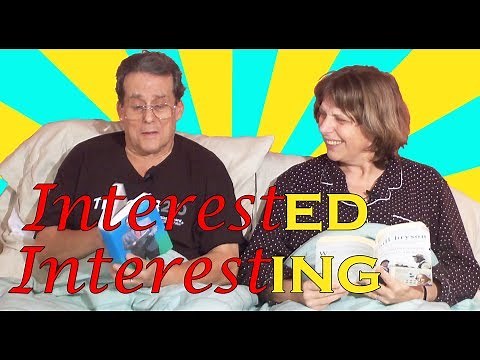Interested & Interesting: adjectives with - ed & -ing endings