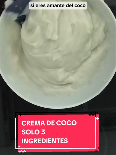 Crema de Coco en 5 Minutos con 3 Ingredientes