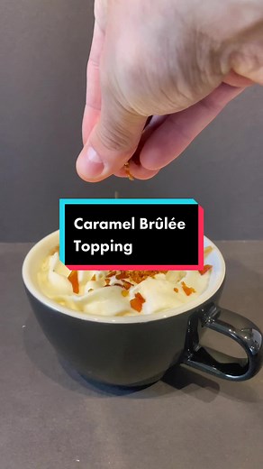 Easy Caramel Brûlée Topping Recipe from Starbucks