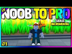 Starting Over as a NOOB in Roblox Grass Incremental...