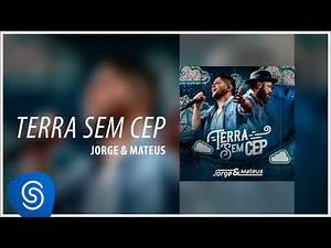 Terra Sem CEP - Jorge e Mateus | Baixar.mus.br