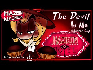 Hazbin Hotel: The DEVIL In Me! - A Lucifer Song [Lucifer's Theme]