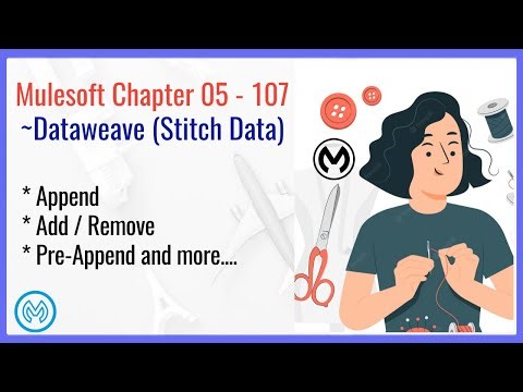 7. Mulesoft Dataweave - (Append/Remove/Add)