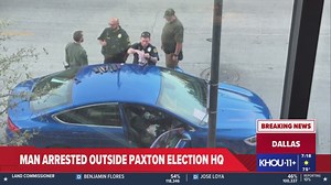 Man arrested outside Ken Paxton's election headquarters
