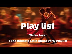 "Salsa Fever 🔥 | The Ultimate Latin Dance Party Playlist" latin dance music playlist(3hours)