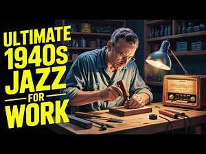 Ultimate 1940s Jazz Mix for Work – Perfect Vintage Background Soundtrack