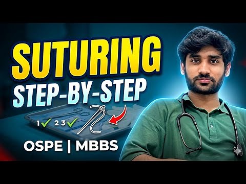 🧵 Suture Types and Techniques | Block 7 OSPE | Surgery Practical | Easily Explained | MBBS