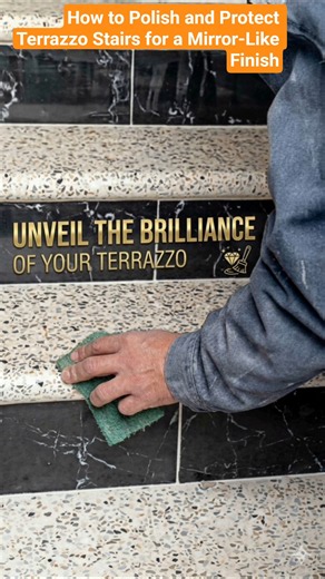 How to Polish and Protect Terrazzo Stairs for a Mirror-Like Finish
