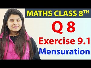 Q 8 - Ex 9.1 - Mensuration - Maths Class 8th - Chapter 9, CBSE