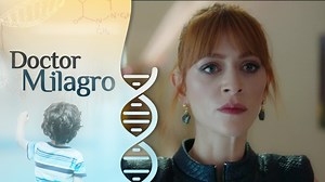 Doctor Milagro | Capítulo 27 - Chilevisión