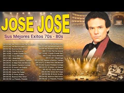 José José Greatest Hits 80s 90s ❤️ Baladas Románticas | Best Love Songs Collection#