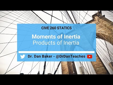 Statics: Moments of Inertia - Area Products of Inertia