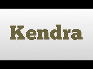 Kendra meaning and pronunciation