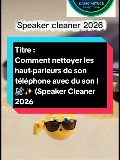 Comment nettoyer les haut-parleurs de son téléphone ! 🔊✨