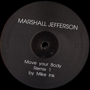 Marshall Jefferson - Move Your Body (Mike Ink Remixes)