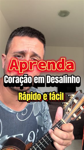 Aprenda a Tocar Coração em Desalinho no Cavaquinho