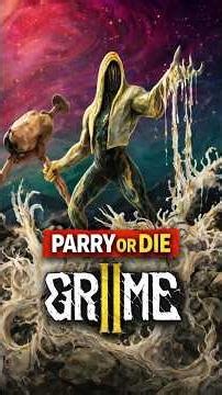 GRIME 2 Turned Me Into A Parry‑Addicted Monster - REVIEW