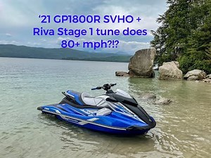 Stock 2021 Yamaha GP1800R SVHO + Riva Stage 1 tune does 80+ mph?!?